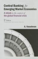 Central Banking for Emerging Market Economies di A. Vasudevan edito da Academic Foundation