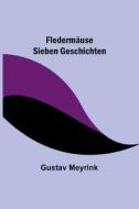 Fledermäuse di Gustav Meyrink edito da Alpha Editions