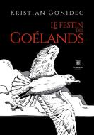 Le festin des goélands di Kristian Gonidec edito da Le Lys Bleu