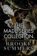 The Made Series di Brooke Summers edito da Independently Published