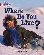 Where Do You Live? di Janice Vale edito da HarperCollins Publishers