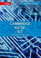 Cambridge Igcse (tm) Ict Teacher Guide di Paul Clowrey, Colin Stobart edito da Harpercollins Publishers