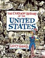 Cartoon History of the United States di Larry Gonick edito da HARPERCOLLINS