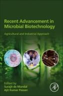 Recent Advancement in Microbial Biotechnology: Agricultural and Industrial Approach edito da ACADEMIC PR INC