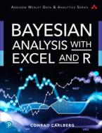 Bayesian Analysis with Excel and R di Conrad Carlberg edito da ADDISON WESLEY PUB CO INC