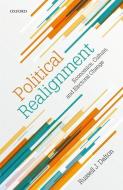 Political Realignment di Russell J. Dalton edito da OUP Oxford
