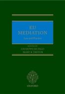 EU Mediation Law and Practice di Giuseppe De Palo, Mary B. Trevor edito da OXFORD UNIV PR
