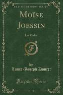 Moïse Joessin: Les Rudes (Classic Reprint) di Louis-Joseph Doucet edito da Forgotten Books