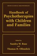 Handbook of Psychotherapies with Children and Families di Sandra Walker Russ, Thomas H. Ollendick edito da Springer US