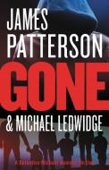 Gone di James Patterson, Michael Ledwidge edito da LITTLE BROWN & CO