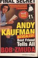 Andy Kaufman Revealed!: Best Friend Tell All di Bob Zmuda, Mathew Scott Hanson edito da BACK BAY BOOKS