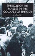 The Role of the Masses in the Collapse of the Gdr di J. Grix edito da SPRINGER NATURE