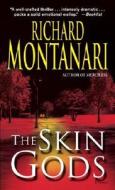 The Skin Gods di Richard Montanari edito da Ballantine Books