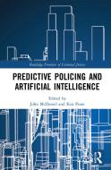Predictive Policing And Artificial Intelligence edito da Taylor & Francis Ltd