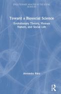 Toward A Biosocial Science di Alexander Riley edito da Taylor & Francis Ltd
