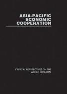 Asia-Pacific Economic Co-operation di Peter Drysdale edito da Routledge
