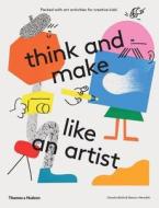 think and make like an artist di Claudia Boldt, Eleanor Meredith edito da Thames & Hudson Ltd
