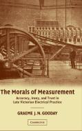 The Morals of Measurement di G. J. N. Gooday edito da Cambridge University Press