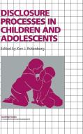 Disclosure Processes in Children and Adolescents edito da Cambridge University Press