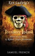 Ken Ludwig's Treasure Island di Ken Ludwig, Robert Louis Stevenson edito da Samuel French, Inc.
