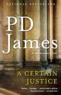 A Certain Justice: An Adam Dalgliesh Novel di P. D. James edito da VINTAGE