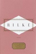 Rilke: Poems di Rainer Maria Rilke edito da EVERYMANS LIB