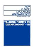 Talking Points in Dermatology - III di Julian Ed Verbov edito da Springer Netherlands