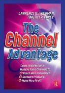 The Channel Advantage di Tim Furey, Lawrence Friedman edito da Taylor & Francis Ltd