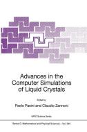 Advances in the Computer Simulatons of Liquid Crystals di Paolo Pasini, Claudio Zannoni, North Atlantic Treaty Organization edito da Springer Netherlands