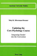 Updating the Core Psychology Course di Toby R. Silverman-Dresner edito da Lang, Peter