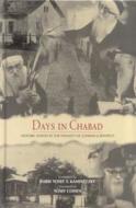 Days in Chabad (in a Slipcase): Historic Events in the Dynasty of Chabad-Lubavitch di Yosef Y. Kaminetzky edito da Kehot Publication Society