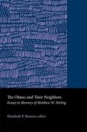 The Olmec And Their Neighbors - Essays In Memory Of Matthew W. Stirling di E. Benson edito da Dumbarton Oaks Research Library & Collection