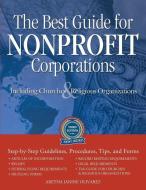 The Best Guide for Nonprofit Corporations Including Religious Organization Third Edition di Aretha Janine Olivarez edito da MULTIPLYING TALENTS
