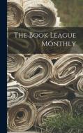 The Book League Monthly di Anonymous edito da LIGHTNING SOURCE INC