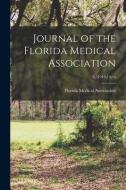 JOURNAL OF THE FLORIDA MEDICAL ASSOCIATI di FLORIDA MEDICAL ASSO edito da LIGHTNING SOURCE UK LTD