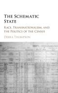The Schematic State di Debra Thompson edito da Cambridge University Press