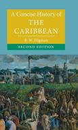 A Concise History Of The Caribbean di B. W. Higman edito da Cambridge University Press