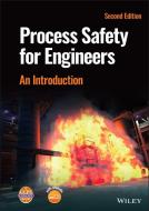 Introduction To Process Safety For Undergraduates And Engineers di CCPS edito da John Wiley And Sons Ltd