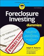 Foreclosure Investing For Dummies di Ralph R. Roberts, Joseph Kraynak edito da John Wiley & Sons Inc