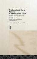 The Legal and Moral Aspects of International Trade di Geraint B. Parry edito da Routledge