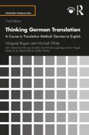 Thinking German Translation di Sandor Hervey, Margaret Rogers, Michael Loughridge, Ian Higgins edito da Taylor & Francis Ltd