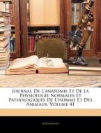 Journal De L'anatomie Et De La Physiolog di Anonymous edito da Nabu Press