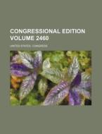 Congressional Edition Volume 2460 di United States Congress edito da Rarebooksclub.com