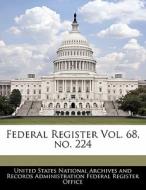 Federal Register Vol. 68, No. 224 edito da Bibliogov