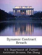 Dynamic Contract Breach di Fan Zhang edito da Bibliogov