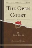 The Open Court, Vol. 38 (classic Reprint) di Paul Carus edito da Forgotten Books