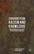 Eurocentrism, Racism and Knowledge di Marta Araújo, Silvia R. Maeso edito da Palgrave Macmillan UK