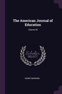 The American Journal of Education; Volume 29 di Henry Barnard edito da CHIZINE PUBN
