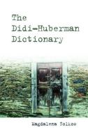 THE DIDI HUBERMAN DICTIONARY di ZOLKOS MAGDALENA edito da EDINBURGH UNIVERSITY PRESS