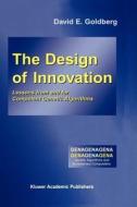 The Design Of Innovation di David E. Goldberg edito da Kluwer Academic Publishers